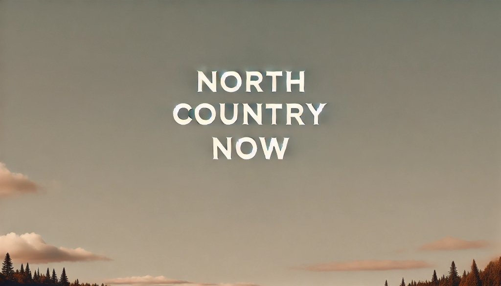 Discover North Country Now: Your Ultimate Guide